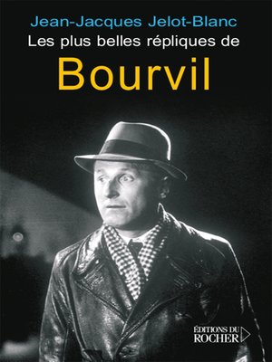 cover image of Les plus belles répliques de Bourvil